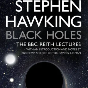 Black Holes (L) : The Reith Lectures